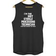 Psychotic Hot Sterile Processing Technician Unisex Tank Top