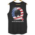 Q Anon Why Is This Relevant Unisex Tank Top