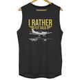 I Rather Fly Solo Funny Airplane Pilot Gift Unisex Tank Top