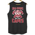 Real Heroes DonWear Capes Firefighter Unisex Tank Top