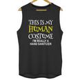 Im Really A Hand Sanitizer Halloween Costume Unisex Tank Top