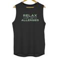 Relax Its Just Allergies Social Distancing Unisex Tank Top