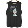 Rick And Morty Im Sorry But Your Opinion Means Very Little To Me Unisex Tank Top