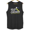 Rolling With My Chromies Unisex Tank Top