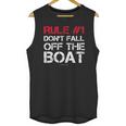 Rule 1 DonFall Off The Boat Shirt - Funny Cruise Shirts Unisex Tank Top