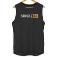 I Am Single Porn Lovers Unisex Tank Top