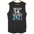 Social Distancing I Turned 14 In 2021 None Of You Are Invited Unisex Tank Top