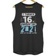 Social Distancing I Turned 16 In 2021 None Of You Are Invited Unisex Tank Top