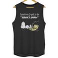 Sometimes I Need To Be Alone And Listen To Mark Lowry Unisex Tank Top