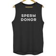 Sperm Donor Funny Unisex Tank Top