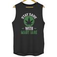 Stay Sane Mary Jane Marijuana Cannabis 420 Unisex Tank Top