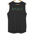 Sudo Rm Rf Funny Linux Sysadmin Command Line Unisex Tank Top