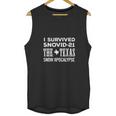 I Survived Snovid 21 2021 Texas Snow Apocalypse Unisex Tank Top