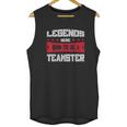 Teamsters Union Legends Were Born To Be A Teamster Unisex Tank Top