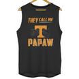 Tennessee Volunrs They Call Me Papaw Unisex Tank Top