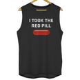 I Took The Red Pill Unisex Tank Top