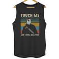 Touch Me And I Kill You Social Distancing Unisex Tank Top