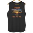 Tropic Like Its Hot Funny Retro Tropical Beach Summer Tee Unisex Tank Top