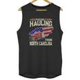 Truck Driver Proudly Hauling From North Carolina Trucker Unisex Tank Top