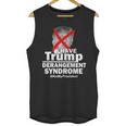 I Have Trump Derangement Syndrome Notmypresident Unisex Tank Top