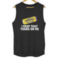 Twisted Tea I Keep That Thang On Me Unisex Tank Top