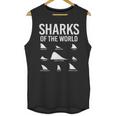 Types Of Shark Sharks Of The World Lovers Shark Fin Unisex Tank Top