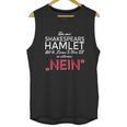 Um Aus Shakespear Zu Zitieren Nein Unisex Tank Top