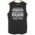 Uncle Tony Really Cool Dude Funny Niece Nephew Gift Unisex Tank Top