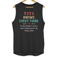 Vintage Titi Knows Everything Quote Unisex Tank Top