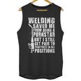 Welder Welding Saved Me From Being A Pornstar Funny Unisex Tank Top