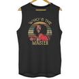 Whos The Master Vintage Last Dragon Unisex Tank Top