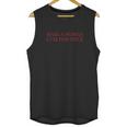 Make A Woman Cum For Once Unisex Tank Top