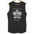 They Call Me El Jefe Boss Joke Cinco De Mayo Unisex Tank Top