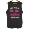 They Call Me Nai Nai Because Partner In Crime Funny Cute Gift Unisex Tank Top