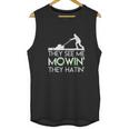 They See Me Mowin They Hatin Lawn Mower Funny Gifts Saying Unisex Tank Top