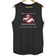 Who Ya Gonna Call Winchesters I Aint Afraid Of No Ghosts Assbutt Unisex Tank Top