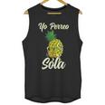 Yo Perreo Sola Funny Reggaeton Pineapple Perreando Unisex Tank Top