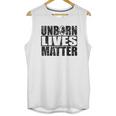 Anti Abortion Unborn Lives Matter Unisex Tank Top