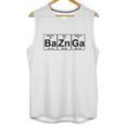 Ba-Zn-Ga Baznga - Full T-Shirts Unisex Tank Top