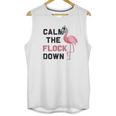 Calm The Flock Down Social Distancing Unisex Tank Top