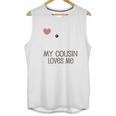 My Cousin Loves Me Infant Creeper Unisex Tank Top