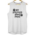 Creeper My Siblings Have Paws Funny Cool Cute Dog Cat New Baby Unisex Tank Top