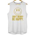 DonWorry Be Happy T-Shirt Unisex Tank Top