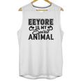 Eeyore Is My Spirit Animal Gift Unisex Tank Top