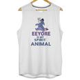 Eeyore Is My Spirit Animal Unisex Tank Top