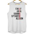 Emily Aris Hanna Spencer Alison Liars Unisex Tank Top