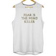 Fear Is The Mind Killer Graphic Unisex Tank Top