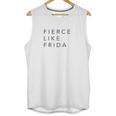 Fierce Like Frida Unisex Tank Top