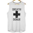 Funny Donor Humour Orgasim Donor Unisex Tank Top