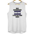 Half Salvadorian Is Better Than None Infant Unisex Tank Top